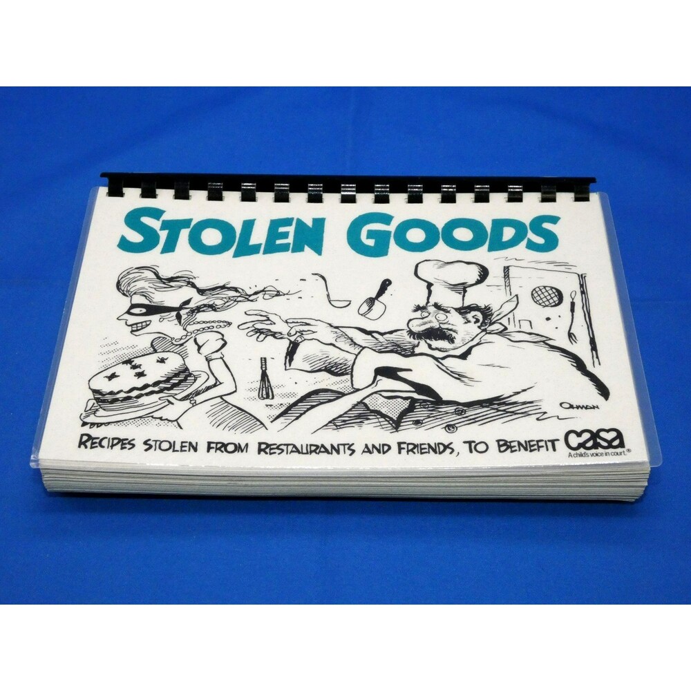 Stolen Goods Cookbook Recipes from Restaurants & Friends to benefit CASA Ohman